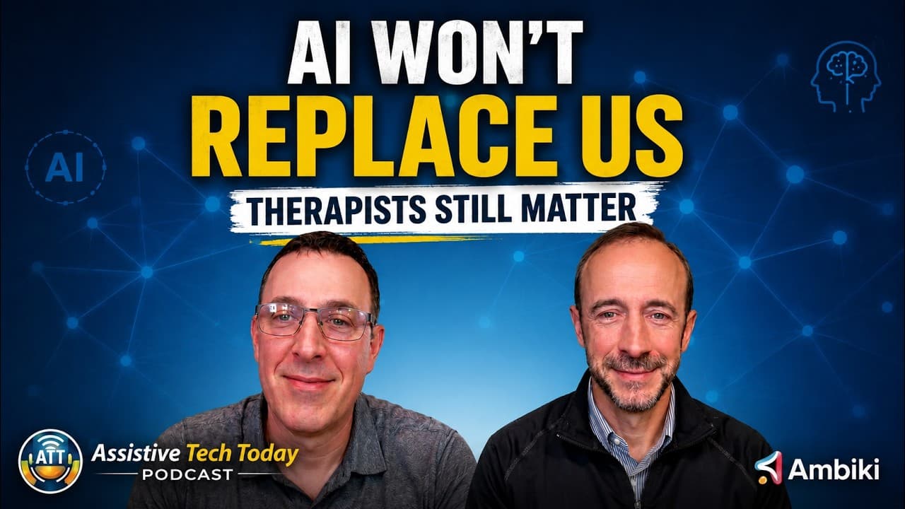 Ep. 15 Why AI Will Never Replace the Therapist | Kevin Dias, Founder of Ambiki — Assistive Tech Today Podcast