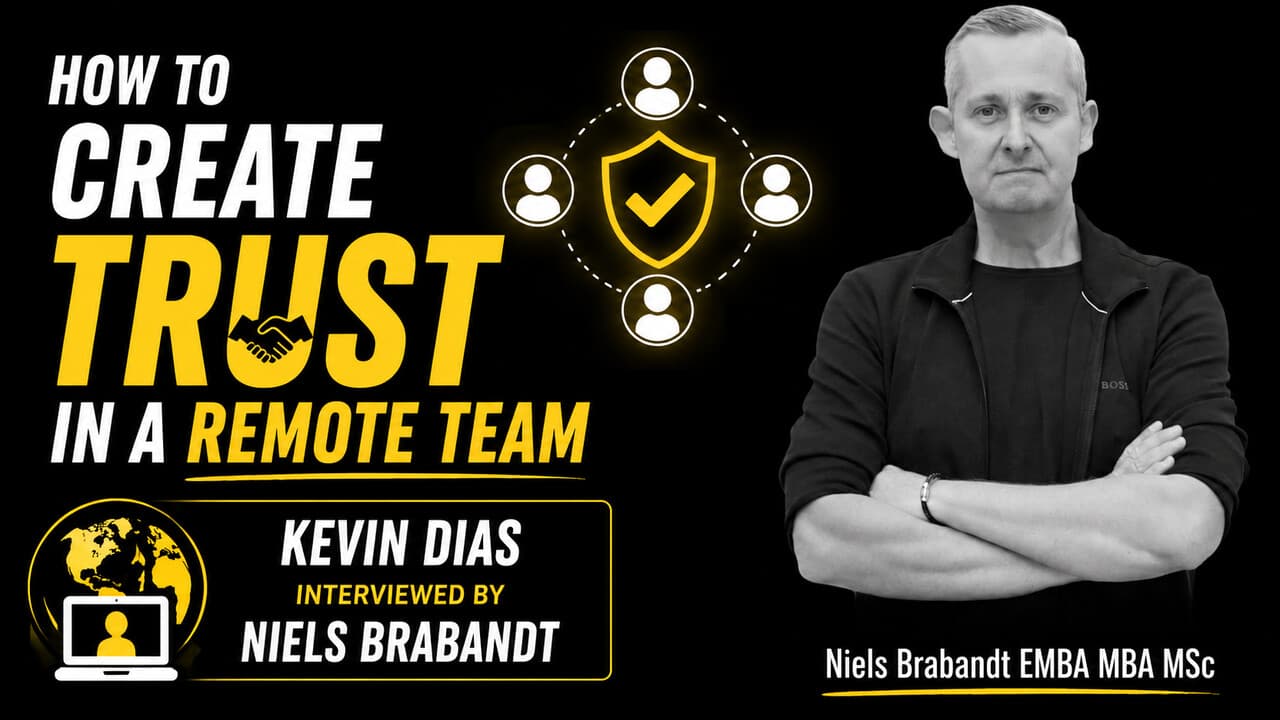 #546 How To Create Trust In A Remote Team | Kevin Dias Interviewed By Niels Brabandt — The Leadership Podcast