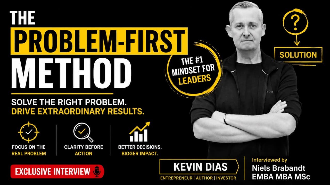 #533 The Problem-First Method | Kevin Dias Interviewed By Niels Brabandt — The Leadership Podcast